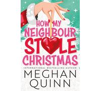 How my neighbour stole christmas: a incredibly steamy, hilarious, forced p...