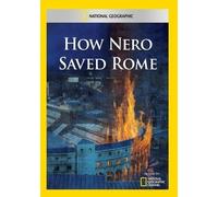 National Geographic: How Nero Saved Rome