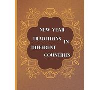 HOW NEW YEAR'S EVE IS CELEBRATED IN DIFFERENT COUNTRIES: how new year's