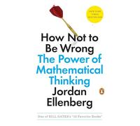 How Not to Be Wrong: The Power of Mathematical Thinking
