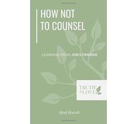How Not to Counsel: Learning from Job's Friends