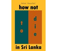 How Not To Die In Sri Lanka