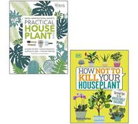 How Not to Kill Your Houseplant By Veronica Peerless & RHS Practical House Plant Book By Zia Allaway, Fran Bailey 2 Books Collection Set