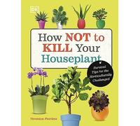 Veronica Peerless How Not to Kill Your Houseplant (Copertina rigida)