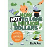 How Not to Lose a Million Dollars