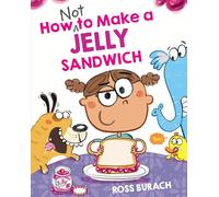 How Not to Make a Jelly Sandwich
