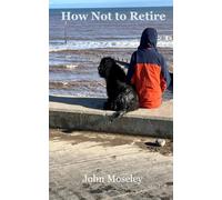How Not To Retire