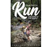 How Not to Run: Welcome to the Jungle