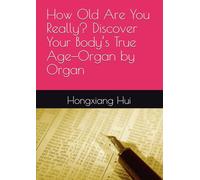 How Old Are You Really? Discover Your Body’s True Age-Organ by Organ