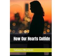 How Our Hearts Collide