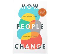 David Powlison Paul David Tripp Timothy S Lane How People Change (Tascabile)
