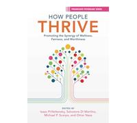 How People Thrive: Promoting the Synergy of Wellness, Fairness, and Worthiness