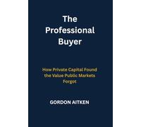 How Private Capital Found the Value Public Markets Forgot