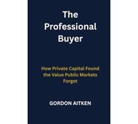 How Private Capital Found the Value Public Markets Forgot