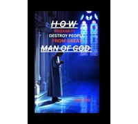 HOW PROXIMITY DESTROY PEOPLE FROM GREAT MEN OF GOD: 1