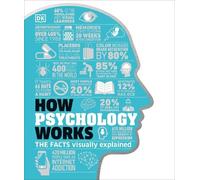 How Psychology Works (Copertina rigida) DK How Stuff Works