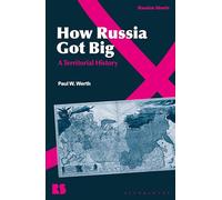 How Russia Got Big: A Territorial History