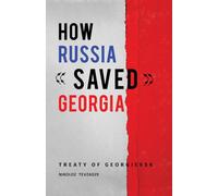 How Russia "Saved" Georgia - The Treaty of Georgievsk