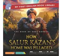 How Salur Kazan’s Home Was Pillaged (Smart Hippo My First English Book Library): The Book of Dede Korkut - Educational Storybook (ESL Students)