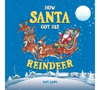 How Santa Got His Reindeer