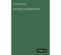 How Shall I Govern My School?