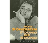 How Sondheim Found His Sound