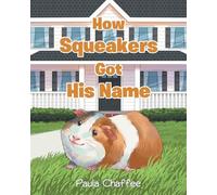 How Squeakers Got His Name