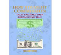 How Straight Commission Sales Can Make Your Dreams Come True