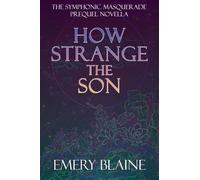 How Strange the Son: .5