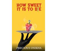 HOW SWEET IT IS TO DIE