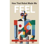 How That Robot Made Me Feel