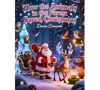 How the Animals in the Forest Saved Christmas