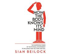 How The Body Knows Its Mind