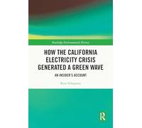 How the California Electricity Crisis Generated a Green Wave: An Insider's Account