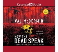 How the Dead Speak (The Tony Hill and Carol Jordan Series)