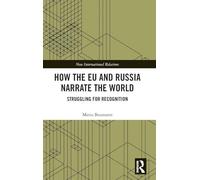 How the EU and Russia Narrate the World: Struggling for Recognition