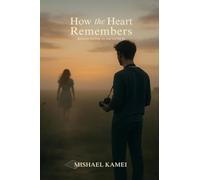 How the heart remembers: Between holding on and letting go