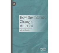 How the Internet Changed America