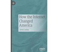 How the Internet Changed America