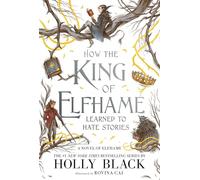 How the King of Elfhame Learned to Hate Stories