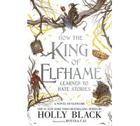 How the king of elfhame learned to hate stories - Black Holly