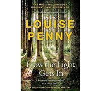 How The Light Gets In: (A Chief Inspector Gamache Mystery Book 9)