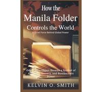How the Manila Folder Controls the World: A Quiet Force Behind Global Power