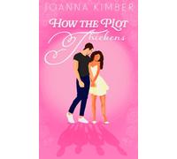 How The Plot Thickens: A Small Town Romantic Comedy