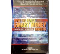 How The Really Smart Money Invests: A Brief History of Investing [DVD]