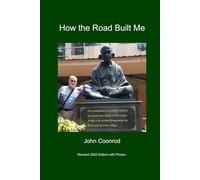How the Road Built Me - 2025 Edition