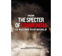 How the Specter of Communism Is Ruling Our World