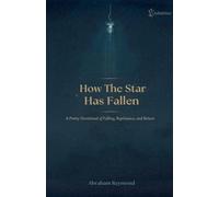 How The Star Has Fallen: A Poetry Devotional: 9
