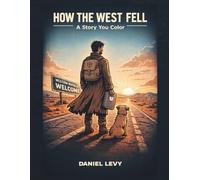 HOW THE WEST FELL: A Story You Color