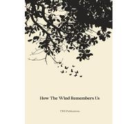 How The Wind Remembers Us